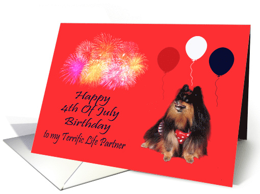 Birthday On 4th Of July to Life Partner, Pomeranian... (823610)