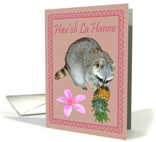 Birthday Hawaiian Raccoon with a Pineapple and Hawaiian Flower card