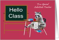 Teacher Appreciation Day to Substitute Teacher, Raccoon in a desk card