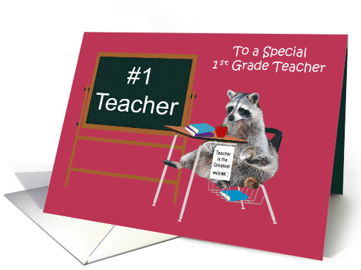 Teacher Appreciation to 1st Grade Teacher, Raccoon in school desk card