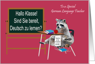Teacher Appreciation Day To German Language Teacher, Raccoon card
