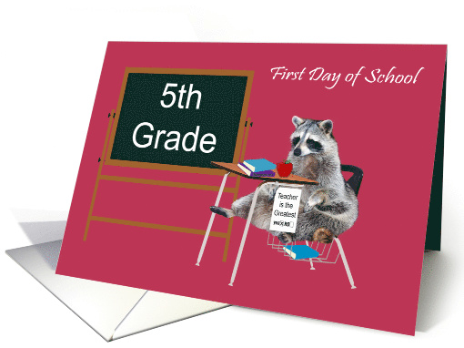 First Day Of School In 5th Grade with a Raccoon in a School Desk card