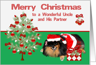 Christmas to Uncle and his partner, Pomeranian as Mrs. Santa Claus card