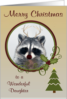 Christmas to Daughter, Raccoon with red-nose, antlers and tree card