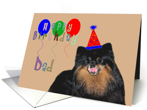 Birthday To Dad, Pomeranian wearing a party hat with balloons card