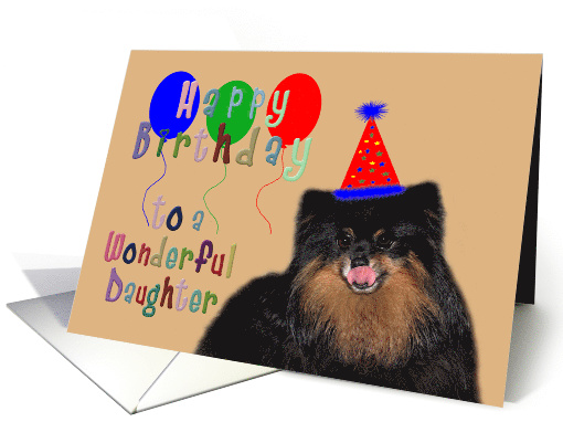 Birthday to Daughter with Pomeranian Wearing a Party Hat... (887033)