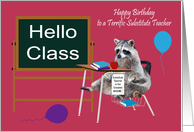 Birthday to Substitute Teacher, raccoon sitting in a school desk card