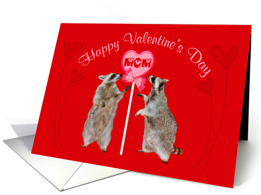 Valentine's Day To Mom, Raccoons with a lollipop, bow,... (900031)