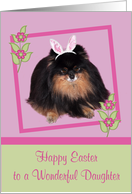 Easter to Daughter, Pomeranian with bunny ears, butterfly, flower card