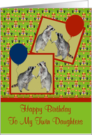 Birthday To Twin Daughters, Raccoons with balloons card