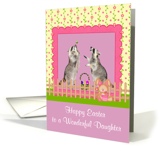 Easter to Daughter, Raccoons with basket of eggs in pink... (911065)