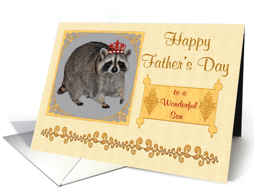 Father's Day to Son, Raccoon wearing a king's crown, gold and red card