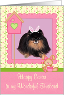 Easter to Husband with a Pomeranian Wearing Bunny Ears in a Frame card