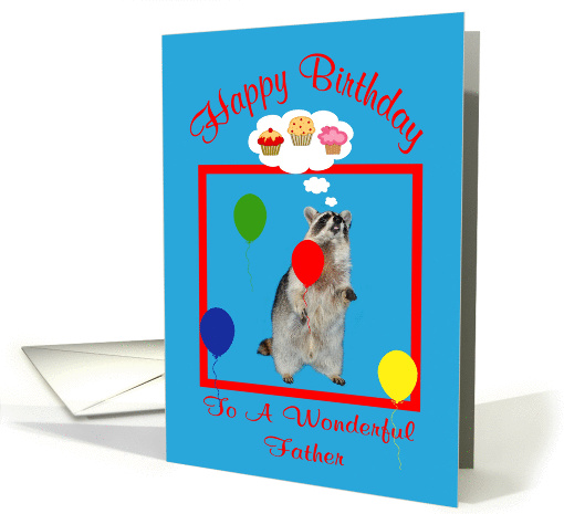 Birthday To Father, Raccoon holding a balloon card (918070)