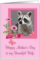 Mother’s Day to Wife with a Portrait of a Raccoon in a Flower Frame card