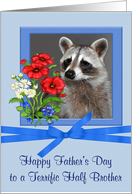 Father’s Day To Half Brother, Portrait of a raccoon in flower frame card