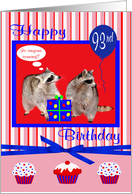 93rd Birthday, two adorable raccoons with a present and a balloon card