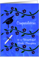 Congratulations to Birth Daughter, Graduation, Flowers, cap, diploma card