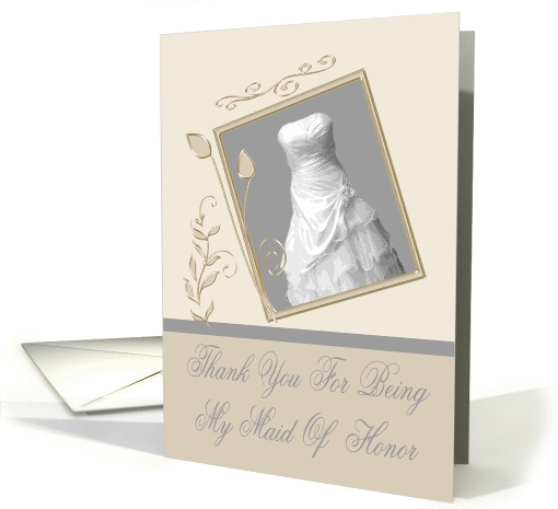 Thank You, Maid Of Honor, Wedding Gown in a fancy silver frame card