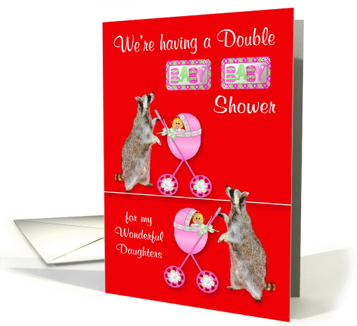 Invitations, Double Baby Shower for daughters, Girls, Raccoons card