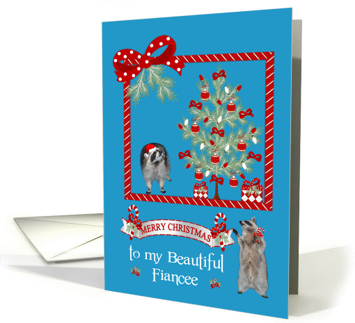 Christmas to Fiancee, Adorabe raccoons in a Christmas Scene card