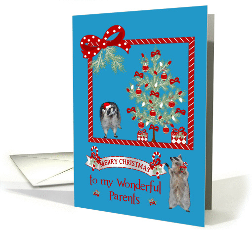 Christmas to Parents, adorable raccoons In Christmas Scene, tree card