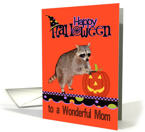 Halloween to Mom with a Cute Raccoon Leaning on a Jack-o-lantern card