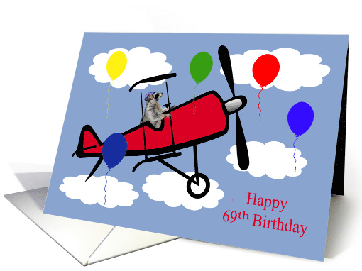 69th Birthday Card with a Raccoon Flying an Airplane into... (981403)
