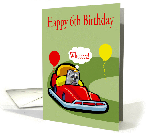 6th Birthday, Raccoon Driving A Bumper Car card (993769)