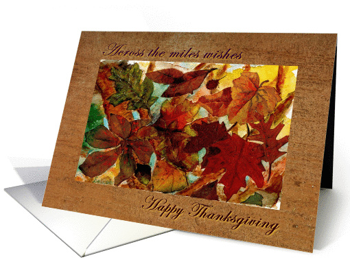 Happy Thanksgiving, Across the Miles Wishes, Fall Leaves card (870312)