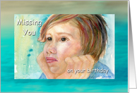 Missing You, On Your Birthday card