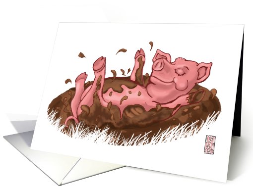 Hot pig, cool mud - Piggy rolling in mud card (660913)