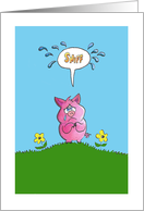 Cute Cartoon Pink Pig Sniffs with a Teardrop on its Cheek card