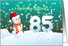 85th Birthday on Christmas - Snowman and Snow card