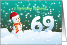 69th Birthday on Christmas - Snowman and Snow card
