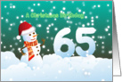 65th Birthday on Christmas - Snowman and Snow card