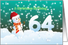 64th Birthday on Christmas - Snowman and Snow card