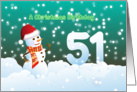 51st Birthday on Christmas - Snowman and Snow card