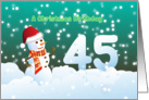 45th Birthday on Christmas - Snowman and Snow card