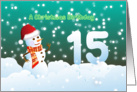 15th Birthday on Christmas - Snowman and Snow card
