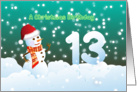 13th Birthday on Christmas - Snowman and Snow card