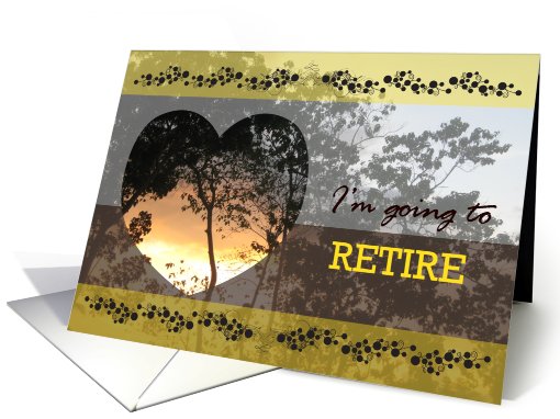I'm Going To Retire - Sunset Heart card (702192)