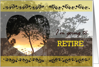 I’m Going To Retire - Sunset Heart card