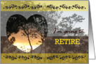 I’m Going To Retire - Sunset Heart card