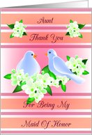 Thank You Aunt For Being My Maid Of Honor - Doves and Fresia card