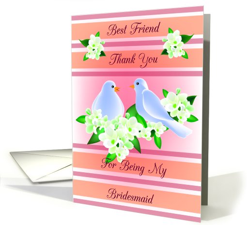 Best Friend Thank You For Being My Bridesmaid - Doves and Fresia card