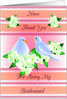 Niece Thank You For Being My Bridesmaid - Doves and Fresia card