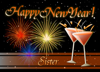 Happy New Year Sister - Wine Glasses and Fireworks