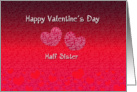 Half Sister Happy Valentine’s Day - Hearts card