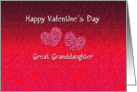 Great Granddaughter Happy Valentine’s Day - Hearts card